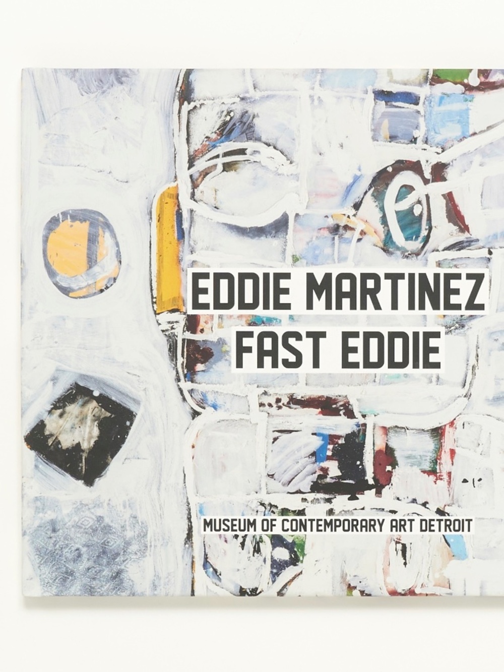 Eddie Martinez: Fast Eddie - Museum of Contemporary Art Detroit - Terry R. Myers